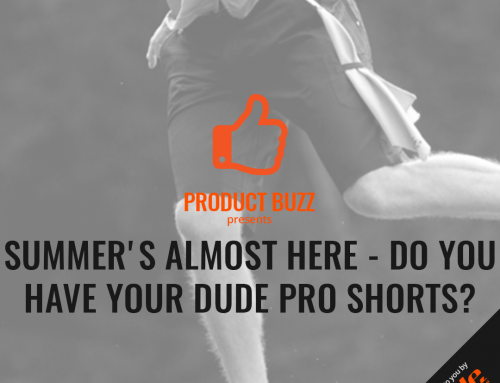Summer’s Almost Here – Do You Have Your DUDE Pro Shorts?
