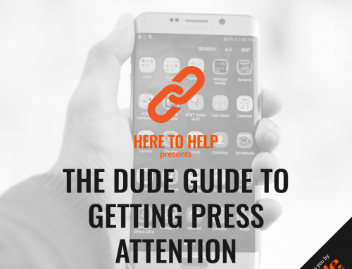 The DUDE Guide To Getting Press Attention