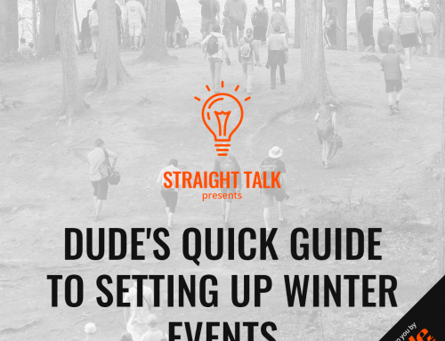 DUDE’s Quick Guide To Setting Up Winter Events