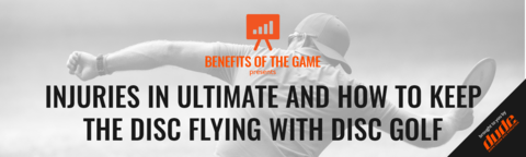 Benefits of the Game - Injuries in ultimate and how to keep the disc flying