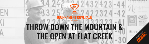 DUDE clothing - Throw Down The Mountain & The Open at Flat Creek - Tournament Update