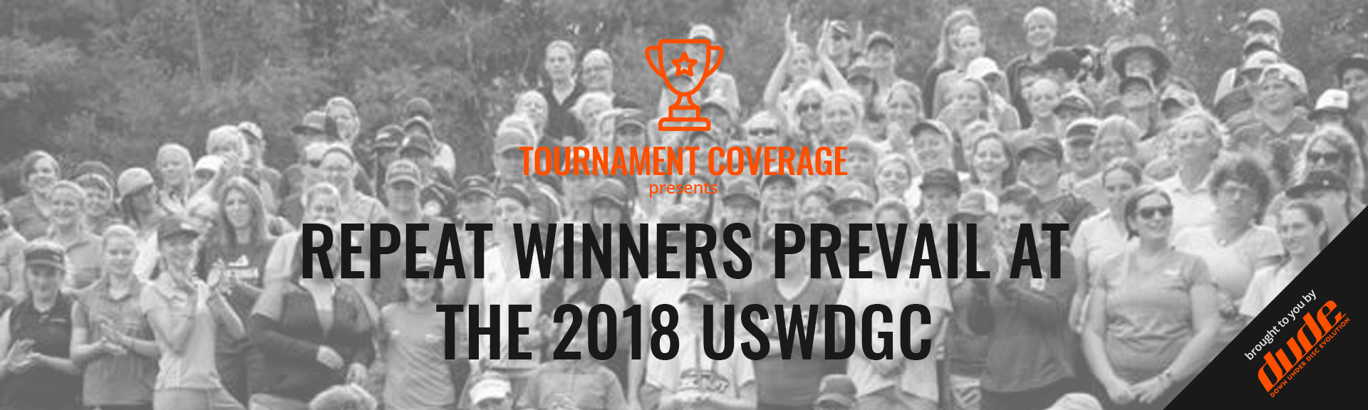 Dude Clothing Tournament Coverage USWDGC 2018