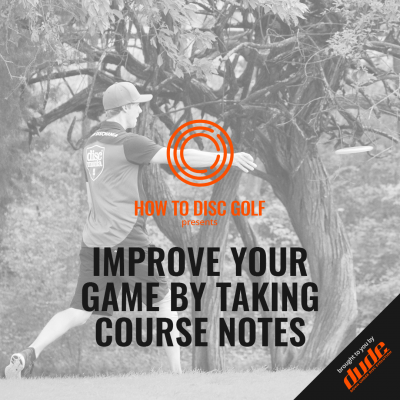 Dude Clothing How to Disc Golf Taking Course Notes